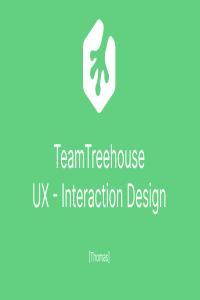 TeamTreehouse UX Interaction Design Track Thomas