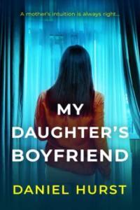 My Daughter s Boyfriend by Daniel Hurst EPUB
