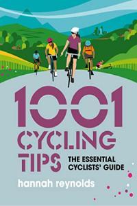 1001 Cycling Tips The essential cyclists guide CourseWikia