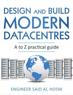 Design and Build Modern Datacentres A to Z practical guide