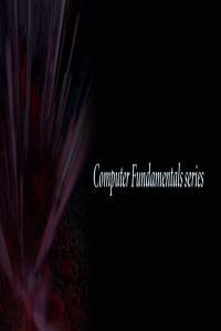 Computer Fundamentals series CompTIA A 220 1001 and 220 1002