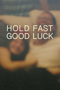 Hold Fast, Good Luck 2020 720p web YTS