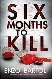 Six Months to Kill by Enzo Bartoli EPUB