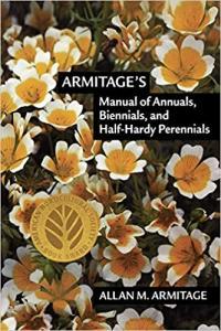 Armitage s Manual of Annuals Biennials and Half hardy Perennials by Allan M Armitage PDF