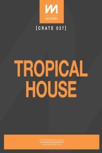 Various Artists Mastermix Crate 037 Tropical House 2022 Mp3 320kbps PMEDIA