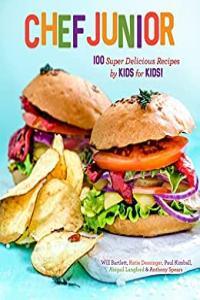 Chef Junior 100 Super Delicious Recipes by Kids for Kids FreeCourseWeb