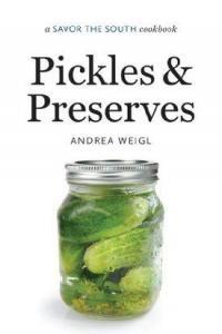 Savor the South Cookbooks Andrea Weigl Pickles and Preserves azw3 epub mobi