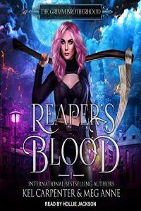 Kel Carpenter Meg Anne The Grimm Brotherhood 01 Reaper s Blood