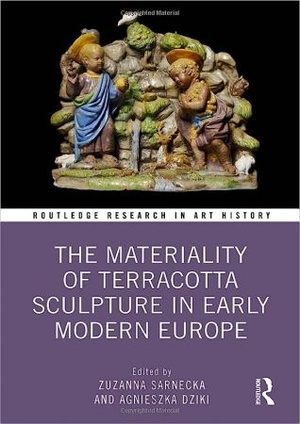 The Materiality of Terracotta Sculpture in Early Modern Europe