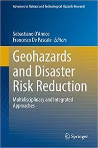 Geohazards and Disaster Risk Reduction Multidisciplinary and Integrated Approaches FreeCo