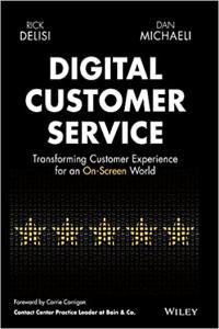 Digital Customer Service Transforming Customer Experience for an On Screen World by Rick DeLisi EPU