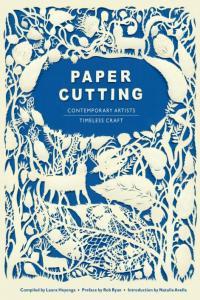Paper Cutting Book Contemporary Artists Timeless Craft