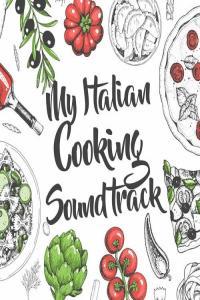 Various Artists My Italian Cooking Soundtrack 2023 Mp3 320kbps PMEDIA