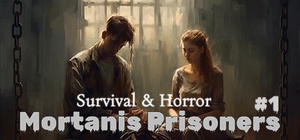 Survival Horror Mortanis Prisoners 1