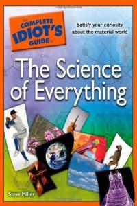 The Complete Idiots Guide to the Science of Everything Steve Miller Mantesh