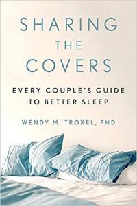 Sharing the Covers Every Couple s Guide to Better Sleep by Wendy M Troxel EPUB