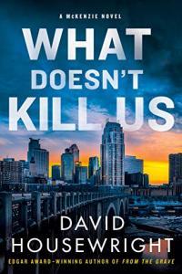 What Doesn t Kill Us by David Housewright EPUB
