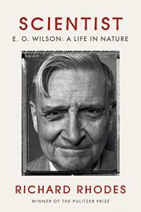 Scientist E O Wilson A Life in Nature by Richard Rhodes EPUB