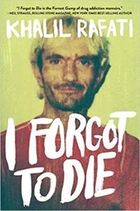 I Forgot to Die by Khalil Rafati EPUB