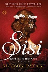Sisi Empress on Her Own by Allison Pataki EPUB