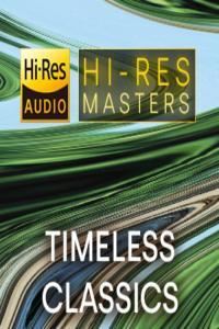 Various Artists Hi Res Masters Timeless Classics FLAC Songs PMEDIA