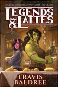 Legends Lattes A Novel of High Fantasy and Low Stakes by Travis Baldree EPUB
