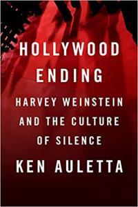Hollywood Ending Harvey Weinstein and the Culture of Silence by Ken Auletta EPUB