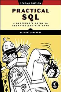 Practical SQL A Beginner s Guide to Storytelling with Data 2nd Edition BookRAR
