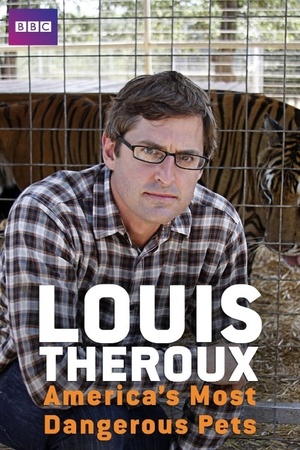 Louis Theroux: America's Most Dangerous Pets 2011 1080p web YTS