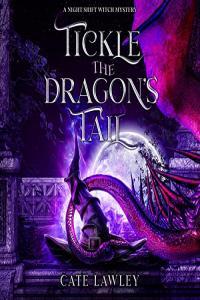 Cate Lawley Night Shift Witch 03 Tickle the Dragon s Tail