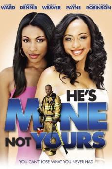 He's Mine Not Yours 2011 720p web YTS