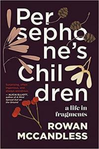 Persephone s Children A Life in Fragments by Rowan McCandless EPUB