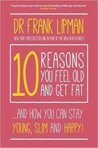 10 Reasons You Feel Old and Get Fat by Frank Lipman EPUB