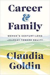 Career and Family Women s Century Long Journey toward Equity by Claudia Goldin EPUB