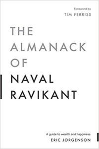 The Almanack of Naval Ravikant A Guide to Wealth and Happiness by Eric Jorgenson EPUB