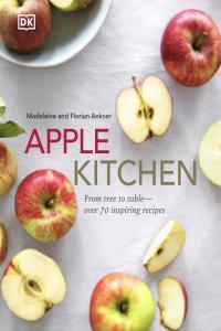 Apple Kitchen From Tree to Table Over 70 Inspiring Recipes BookRAR