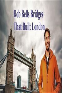 Rob Bells Bridges That Built London Series 1 Part 1 Secrets of London Bridge 1080p HDTV x264 AAC MVG