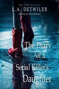 The Diary of a Serial Killer s Daughter L A Detwiler 2020 Thriller Audiobook miok