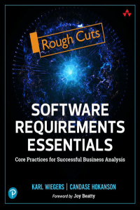 Software Requirements Essentials Core Practices for Successful Business Analysis Rough Cut gt