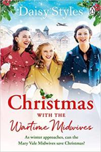 Christmas With The Wartime Midwives by Daisy Styles EPUB