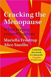 Cracking the Menopause While Keeping Yourself Together by Mariella Frostrup EPUB