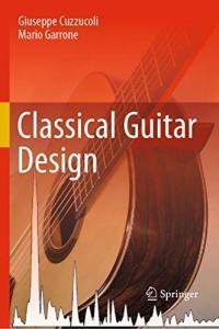 Classical Guitar Design by Giuseppe Cuzzucoli Mario Garrone PDF