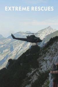 Extreme Rescues S01 COMPLETE 720p HULU WEBRip x264 GalaxyTV