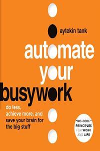 Automate Your Busywork Aytekin Tank 2023 miok Audiobook Business