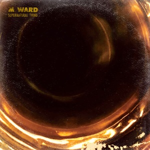 M Ward supernatural thing 2023 24Bit 96kHz FLAC PMEDIA