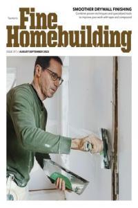 Fine Homebuilding Issue 317 August September 2023 CourseWikia