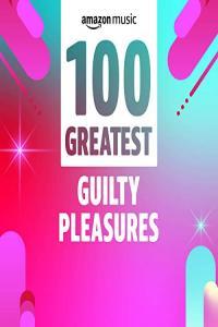 VA 100 Greatest Guilty Pleasures 2021 Mp3 320kbps PMEDIA