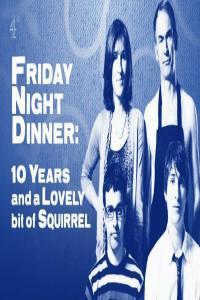 Ch4 Friday Night Dinner 10 Years and a Lovely Bit of Squirrel 1080p HDTV x265 AAC MVGroup org mkv