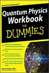 Quantum Physics Workbook For Dummies by Steven Holzner PDF