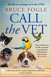 Call the Vet My Life as a Young Vet in 1970s London by Bruce Fogle EPUB